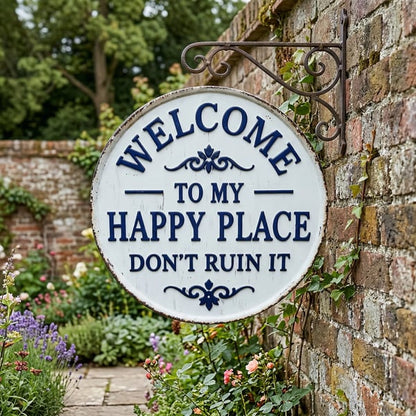 "Welcome to My Happy Place Don't Ruin It'' Garden Wall Decor