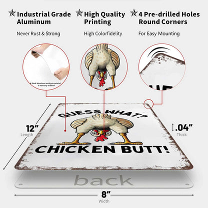 Guess What? Chicken Butt! Funny Chicken 8x12 Inch Aluminum Metal Sign