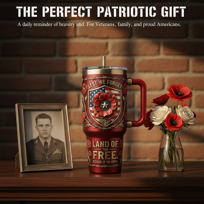 The "Lest We Forget" Patriotic Premium Tumbler - Land of the Free