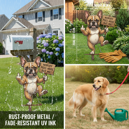 "Nobody Pees Here But Me!" Hilarious Metal Yard Stake - Turf Defender (Frenchie & Fluffy Cat Editions)
