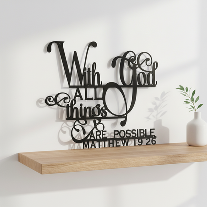Being with God, Everything is Possible – Metal Wall Art