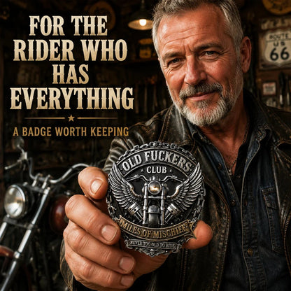 🏍️Old Fuckers Club Miles of Mischief Motorcycle Emblem✨