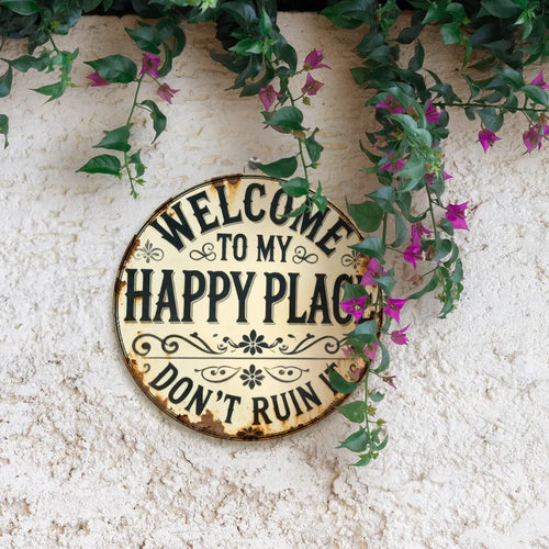"Welcome to My Happy Place Don't Ruin It'' Garden Wall Decor