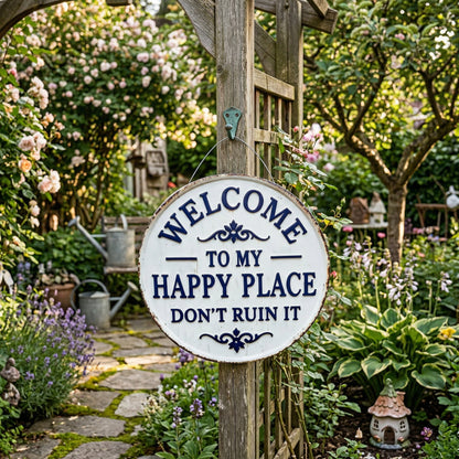 "Welcome to My Happy Place Don't Ruin It'' Garden Wall Decor