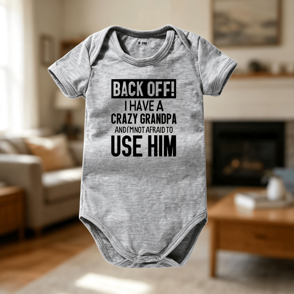 🔥Hot Sale 49% off🌟👶 "Back Off! I Have a Crazy Grandpa" Cute Cotton Baby Bodysuit