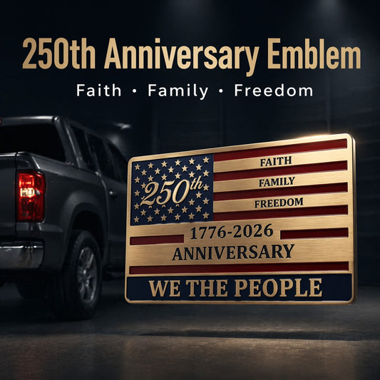 🇺🇸 Official "We The People" 250th Anniversary Premium Auto Emblem | Faith • Family • Freedom 🦅