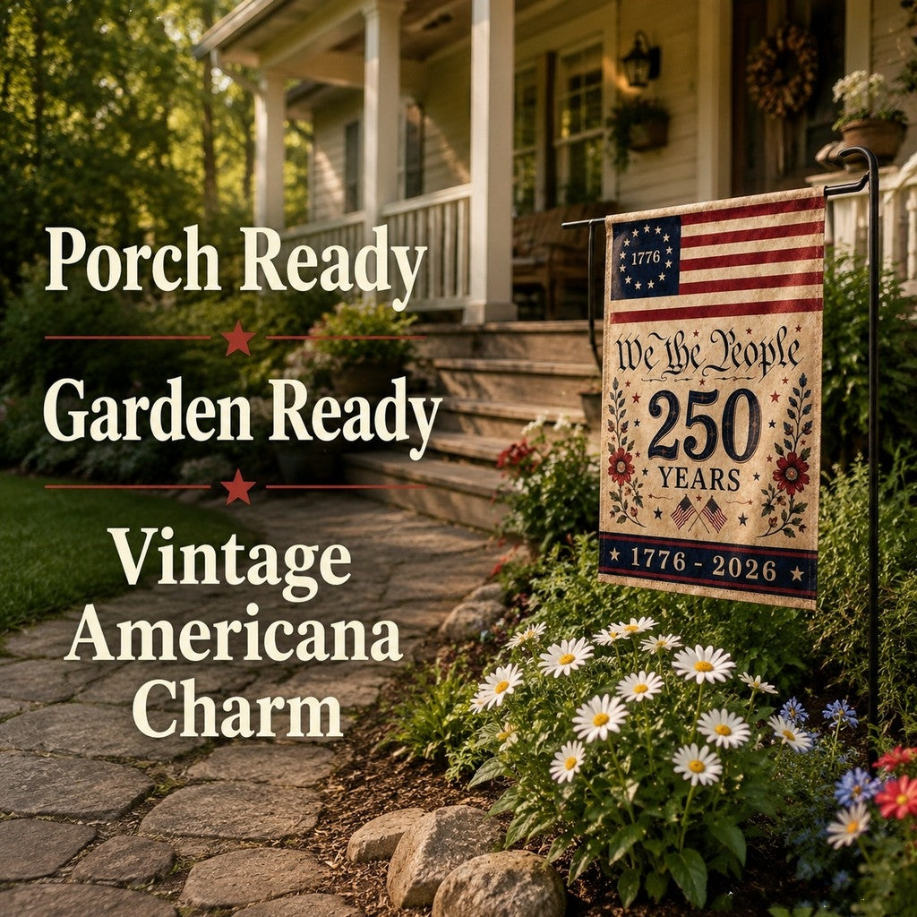250 Years Garden Flag丨We The People