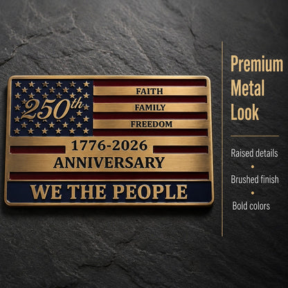 🇺🇸 Official "We The People" 250th Anniversary Premium Auto Emblem | Faith • Family • Freedom 🦅