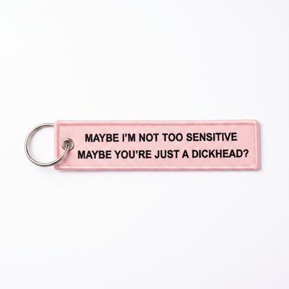 The "Not Too Sensitive" Sassy Flight Tag Keychain 💖🔑