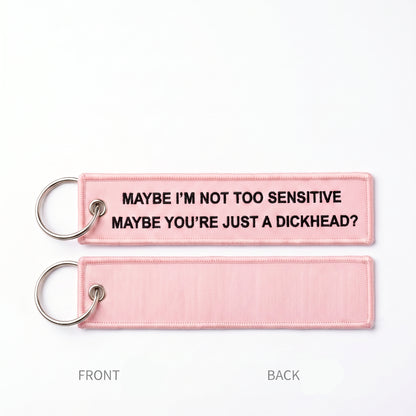 The "Not Too Sensitive" Sassy Flight Tag Keychain 💖🔑